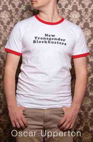 New Transgender Blockbusters by Oscar Upperton