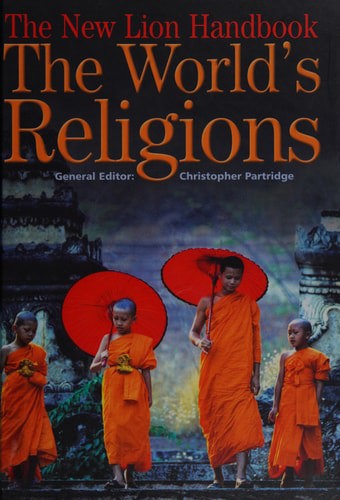 The New Lion Handbook : The World's Religions by Christopher Partridge