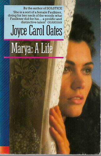 Marya: A Life by Joyce Carol Oates