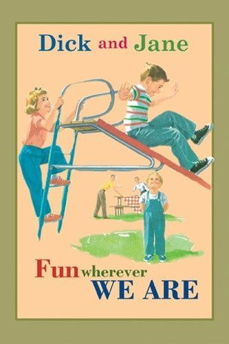 Dick and Jane - Fun Wherever We Are