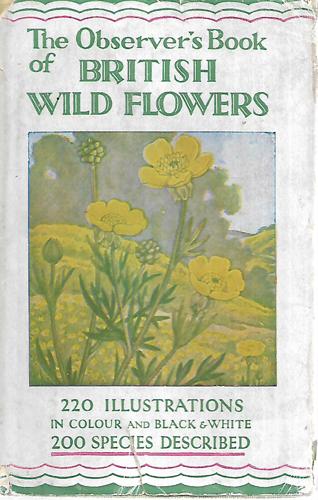 The Observer's Book Of British Wild Flowers by W. J. Stokoe