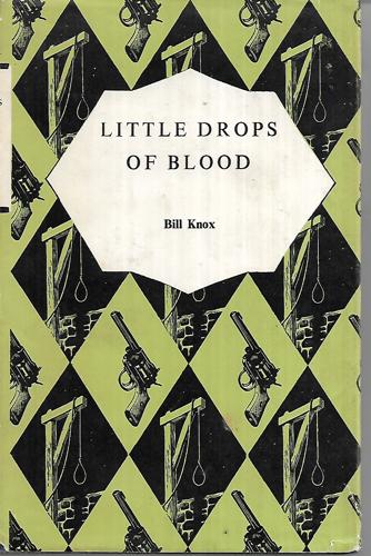 Little Drops Of Blood by Bill Knox