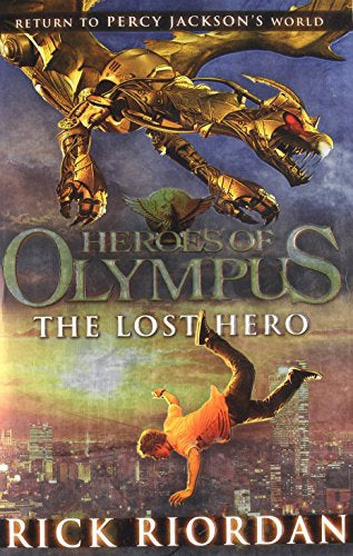 Heroes Of The Olympus: The Lost Hero by Rick Riordan