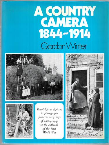 A Country Camera, 1844-1914 by Gordon Winter