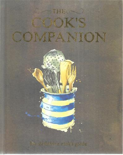 The Cook's Companion: The Definitive Cook's Guide by Stephanie Alexander
