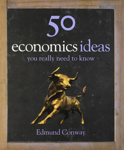 50 Economics Ideas You Really Need To Know by Edmund Conway