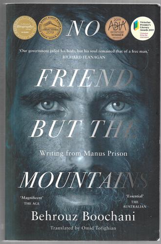 No Friend But the Mountains: Writing Fom Manus Prison by Behrouz Boochani
