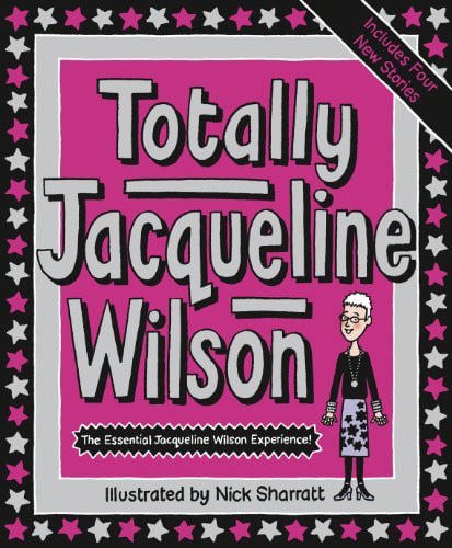 Totally Jacqueline Wilson by Jacqueline Wilson