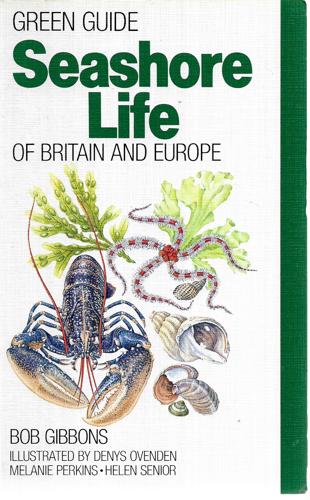 Seashore Life Of Britain And Europe by Bob Gibbons