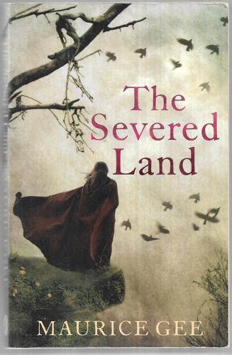 The Severed Land by Maurice Gee