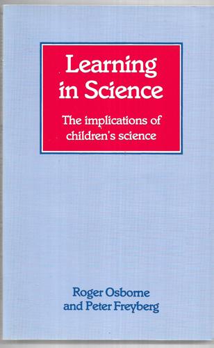 Learning In Science: The Implications Of Children's Science by Peter Stuart Freyberg and Roger Osborne
