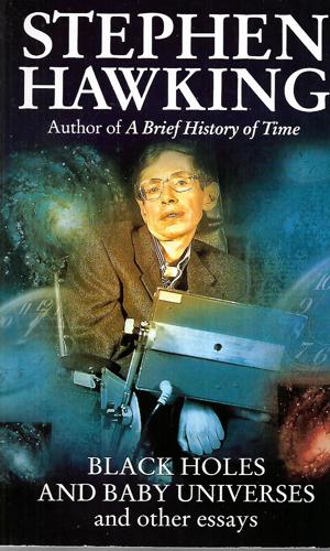 Black Holes And Baby Universes And Other Essays by Stephen Hawking