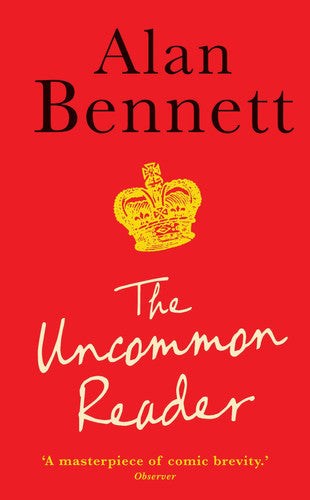 The Uncommon Reader by Alan Bennett