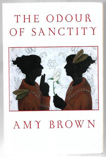 The Odour Of Sanctity by Amy Brown