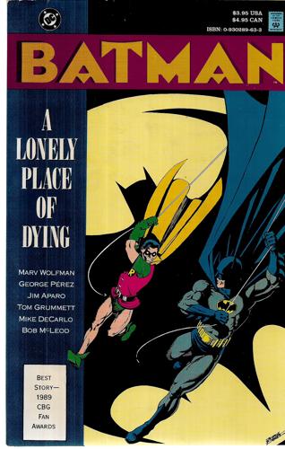 Batman - A Lonely Place Of Dying by Jim Aparo and Mike DeCarlo and Tom Grummett and Bob McLeod and George Perez and Marv Wolfman
