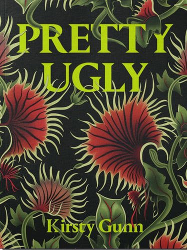 Pretty Ugly by Kirsty Gunn
