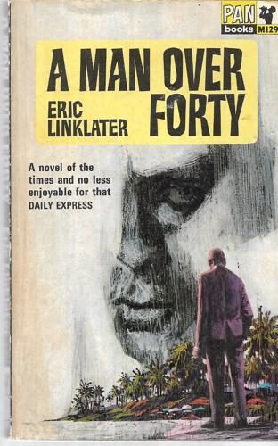 A Man Over Forty by Eric Linklater