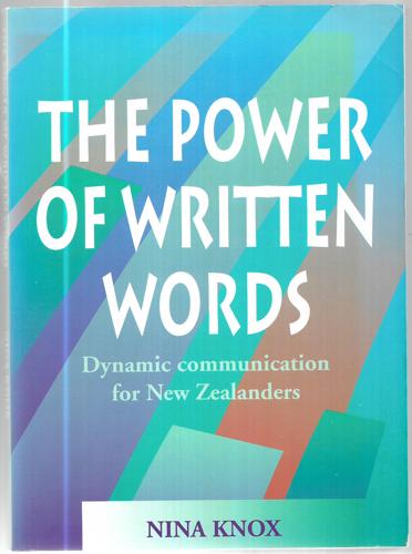 The Power of Written Words: Dynamic Communication for New Zealanders by Nina Knox