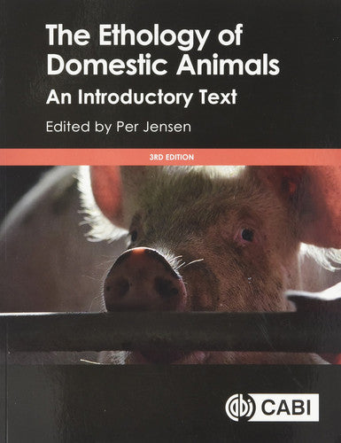 The Ethology Of Domestic Animals: An Introductory Text by Per Jensen
