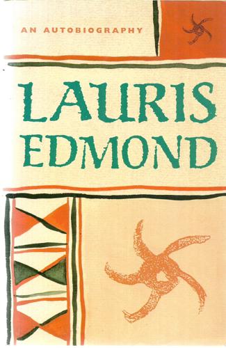 Lauris Edmond: An Autobiography by Lauris Edmond