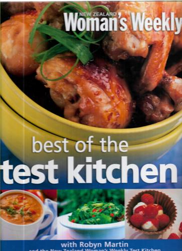 New Zealand Women's Weekly Best Of The Test Kitchen by Robyn Martin