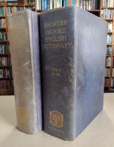 The Shorter Oxford English Dictionary On Historical Principles - 2 volumes by William Little and C. T. Onions