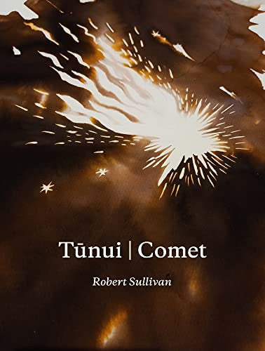 Tūnui: Comet by Sullivan, Robert and Robert Sullivan