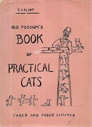 Old Possum's Book of Practical Cats by T. S. Eliot