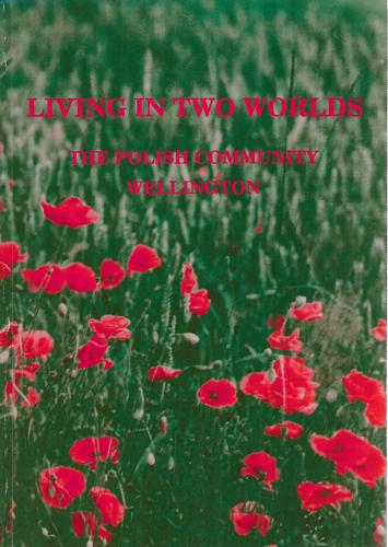 Living In Two Worlds: The Polish Community Of Wellington