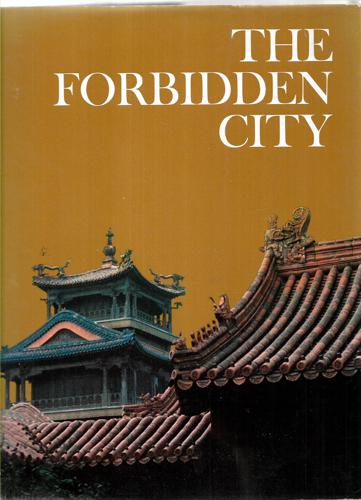 The Forbidden City (Wonders of Man) by Roderick MacFarquhar