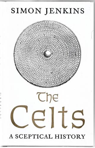 The Celts: A Sceptical History by Simon Jenkins
