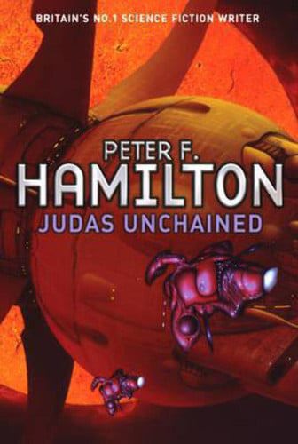 Judas Unchained: Part Two Of The Commonwealth Saga by Peter F. Hamilton