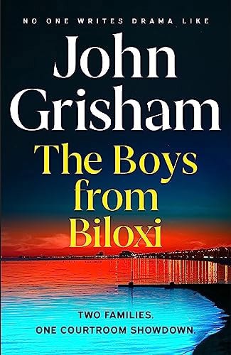 The Boys From Biloxi: Two Families. One Courtroom Showdown by John Grisham