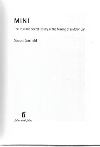 Mini: The True And Secret History Of The Making Of A Motor Car by Simon Garfield