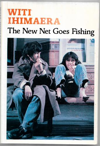 The New Net Goes Fishing by Witi Ihimaera