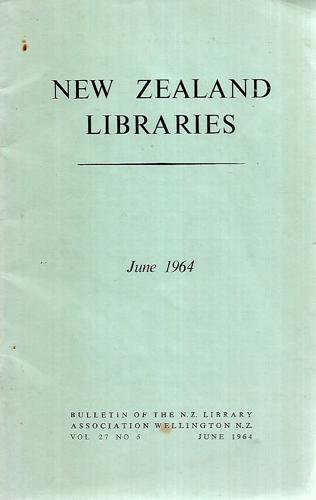 New Zealand Libraries - June 1964 Vol 27 No 10