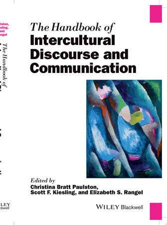 The Handbook Of Intercultural Discourse And Communication by Scott F. Kiesling and Christina Bratt Paulston and Elizabeth S. Rangel