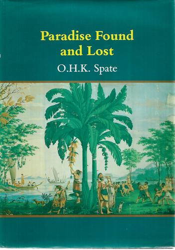 Paradise Found And Lost (The Pacific since Magellan, Vol III) by O. H. K. Spate
