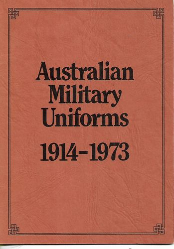 Australian Military Uniforms 1914-1973