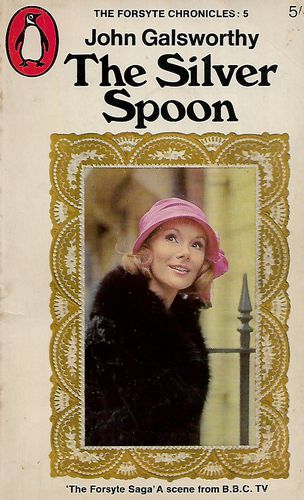 The Silver Spoon by John Galsworthy
