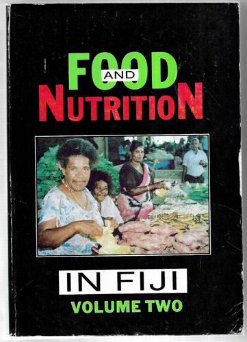 Food And Nutrition in Fiji : Volume Two by A. A. J. Jansen and S. Parkinson and A. F. S. Robertson