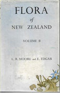 Flora of New Zealand. Volume II. Indigenous Tracheophyta Monocotyledones Except Gramineae by Lucy B. Moore and Elizabeth Edgar