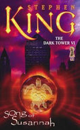 The Dark Tower Vi: Song of Susannah by Stephen King