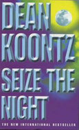 Seize the Night (Moonlight Bay Trilogy) by Dean Koontz