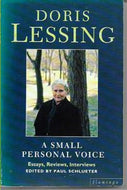 A Small Personal Voice - Essays, Reviews, Interviews by Doris Lessing