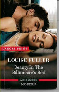 Beauty in the Billionaire's Bed (Larger Print) by Louise Fuller