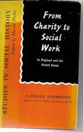 From Charity To Social Work: in England And the United States (Study in Social History) by Kathleen Woodroofe