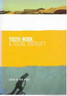 Youth Work and Social Diversity by Rob White