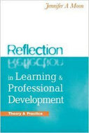 Reflections in Learning And Professional Development by Jennifer A. Moon