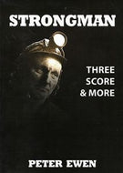 Strongman: Three Score & More by Peter Ewen